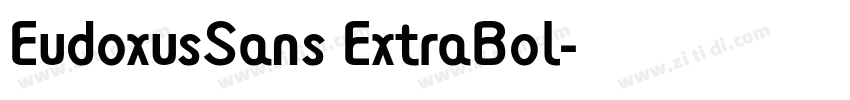 EudoxusSans ExtraBol字体转换 EudoxusSans ExtraBol字体转换